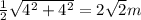 \frac{1}{2}\sqrt{4^2+4^2}=2\sqrt 2m