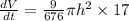 \frac{dV}{dt}=\frac{9}{676}\pi h^2 \times 17