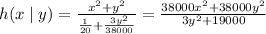 h(x\mid y) =\frac{x^2+y^2}{\frac{1}{20} +\frac{3y^2}{38000} } = \frac{38000x^2+38000y^2}{3y^2+19000}