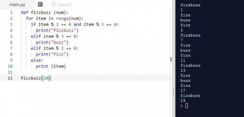 A. Write a function called fizzbuzz. This function will take 1 number as a parameter. The function w