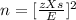 n = [\frac{z X s}{E}]^2