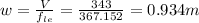 w=\frac{V}{f_{le} } =\frac{343}{367.152} =0.934m