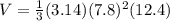 V=\frac{1}{3} (3.14)(7.8)^2(12.4)