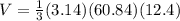 V=\frac{1}{3} (3.14)(60.84)(12.4)