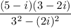 \dfrac{(5-i)(3-2i)}{3^2-(2i)^2}