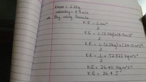 Calculate the kinetic energy of a 2.2kg brick when it has a speed of 4.9m/s