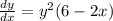 \frac{dy}{dx}=y^{2}(6-2x)