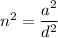 n^2 = \dfrac{a^2}{d^2}