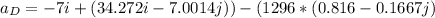 a_D = -7i +(34.272i-7.0014j))-(1296*(0.816-0.1667j)