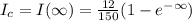 I_c=I(\infty) = \frac{12}{150} (1- e^{- \infty})