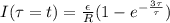 I(\tau = t)  = \frac{\epsilon}{R} (1- e^{-\frac{3\tau}{\tau} })