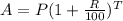 A = P (1+\frac{R}{100}  )^{T}