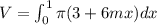 V=\int_0^1 \pi (3+6mx)dx