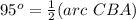 95^o=\frac{1}{2}(arc\ CBA)
