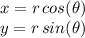x=r\,cos(\theta)\\y=r\,sin(\theta)