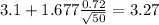 3.1+1.677\frac{0.72}{\sqrt{50}}=3.27