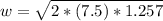 w =\sqrt{2 * (7.5) * 1.257}