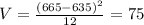 V = \frac{(665 - 635)^{2}}{12} = 75