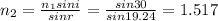 n_2=\frac{n_1sin i}{sin r}=\frac{sin30}{sin19.24}=1.517
