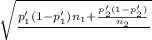 \sqrt{\frac{p'_1(1-p'_1){n_1} +\frac{p'_2(1-p'_2)}{n_2} }