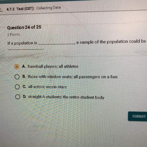 If a population is , a sample of the population could be