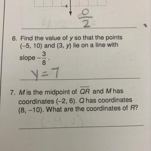 7. mis the midpoint of qr and m has coordinates (-2, 6). q has coordinates (8, -10). wha