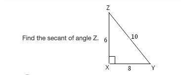 Find the secant of angle z a. 4/5 b. 4/3 c. 3/5 d. 5/3