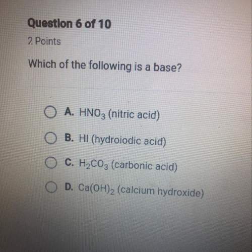 Which of the following is a base?  o a. hno3 (nitric acid) o b. hi (hydroiod
