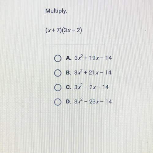 Multiply. (x + 7)(3x - 2) ( answer with  a.  b. c. d.