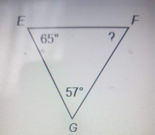What is the measure of efg in the triangle shown? a. 56°b. 58°c. 57°d