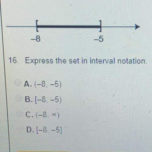 Express the set in interval notation a. (-8,-5) b. [-8,-5) ,infinity) d.[-8,
