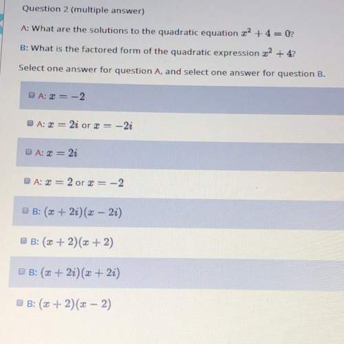 A: what are the solutions to the quadratic equation  x^2 +4=0?  b: what is the fac