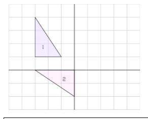 What composite transformations could be used to have triangle 1 turn into triangle 2?