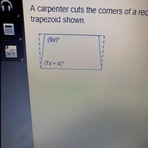 a carpenter cuts the corners of a rectangle to make the trapezoid shown. wh