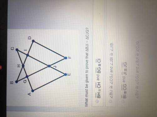 Use the figure below to answer the question that follows: what must be given to prove that triangle