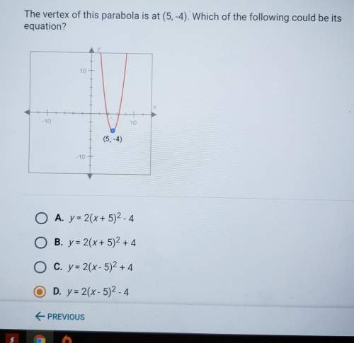 The vertex of this parabola is at (5,-4). which of the following could be its equation?