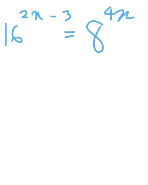 Solve the equation[tex]16 {}^{2x - 3} = 8 {}^{4x} [/tex]