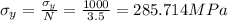 \sigma_y =\frac{\sigma_y}{N}=\frac{1000}{3.5}=285.714 MPa