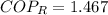 COP_{R} = 1.467