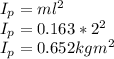 I_{p} = ml^{2} \\I_{p} = 0.163 * 2^{2} \\I_{p} = 0.652 kgm^{2}