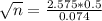 \sqrt{n} = \frac{2.575*0.5}{0.074}