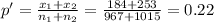 p'= \frac{x_1+x_2}{n_1+n_2} = \frac{184+253}{967+1015}= 0.22