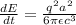 \frac{dE}{dt} =\frac{q^{2}a^{2} }{6\pi{\epsilon}c^{3}}