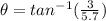 \theta =  tan ^{-1} (\frac{3}{5.7})