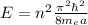 E=n^2\frac{\pi^2\hbar^2}{8m_ea}