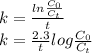 k = \frac{ln\frac{C_0}{C_t} }{t} \\k = \frac{2.3}{t} log \frac{C_0}{C_t}