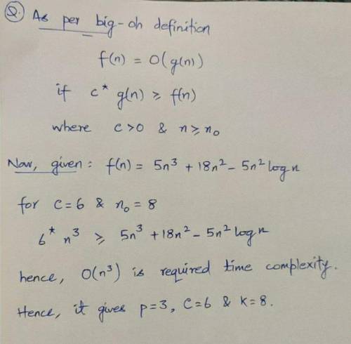 Consider the function f(n) = 18n 2 − 2n 2 log (n) + 5n 3 which represents the complexity of some alg
