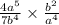 \frac{4a^5}{7b^4} \times \frac{b^2}{a^4}