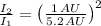 \frac{I_{2}}{I_{1}} = \left(\frac{1\,AU}{5.2\,AU} \right) ^{2}