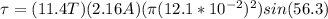\tau = (11.4T)(2.16A)(\pi (12.1*10^{-2})^2)sin(56.3)